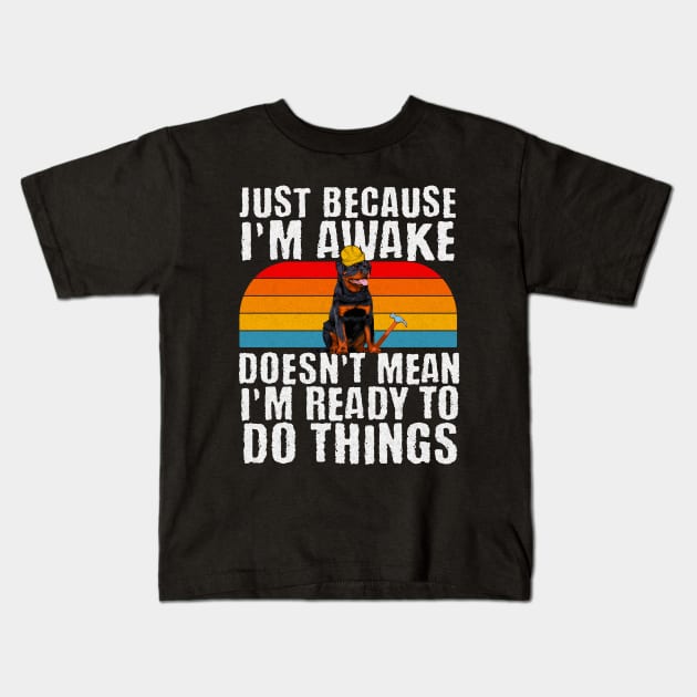 Construction Carpentry Jobs Just Because Im Awake Kids T-Shirt by Outrageous Flavors